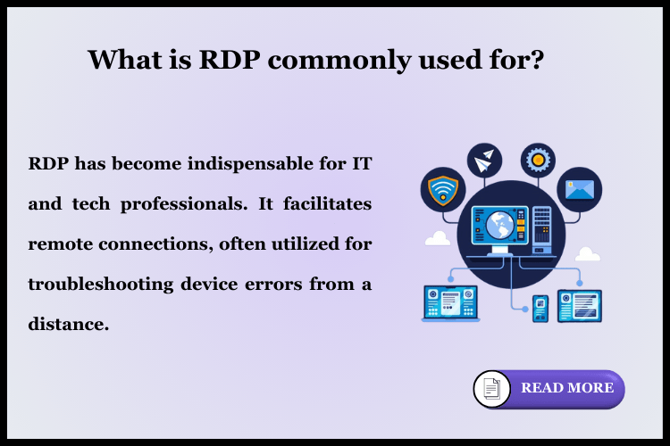 what is RDP (Remote Desktop Protocol0 used for
